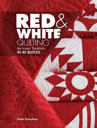 Red & White Quilting: An Iconic Tradition in 40 Blocks