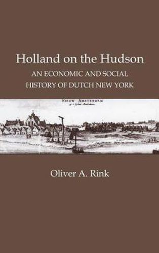 Cover image for Holland on the Hudson: Economic and Social History of Dutch New York