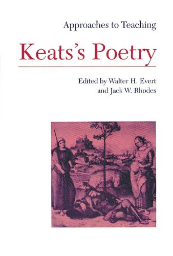 Approaches to Teaching Keats's Poetry