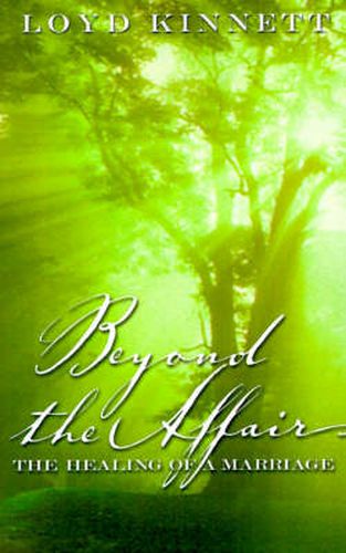 Cover image for Beyond the Affair: The Healing of a Marriage