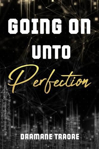 Cover image for Going On Unto Perfection