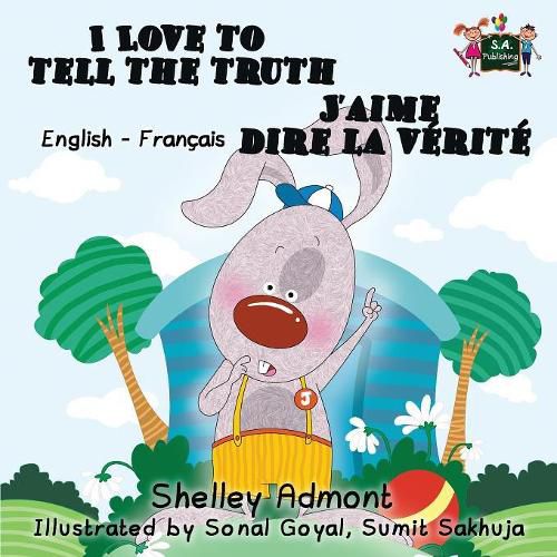 Cover image for I Love to Tell the Truth J'aime dire la verite (English French children's book): Bilingual French book for kids