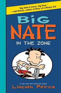 Cover image for Big Nate: In the Zone