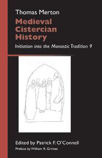 Cover image for Medieval Cistercian History: Initiation into the Monastic Tradition 9