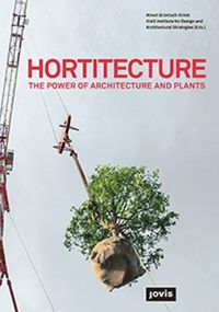 Cover image for Hortitecture: The Power of Architecture and Plants