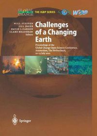 Cover image for Challenges of a Changing Earth: Proceedings of the Global Change Open Science Conference, Amsterdam, The Netherlands, 10-13 July 2001