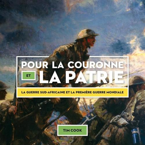 Cover image for Pour La Couronne Et La Patrie: La Guerre Sud-Africaine Et La Premi?re Guerre Mondiale