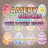 Cover image for Amery and the Chicken That Layed One Dozen Eggs