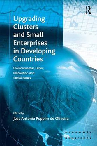 Cover image for Upgrading Clusters and Small Enterprises in Developing Countries: Environmental, Labor, Innovation and Social Issues