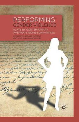 Cover image for Performing Gender Violence: Plays by Contemporary American Women Dramatists