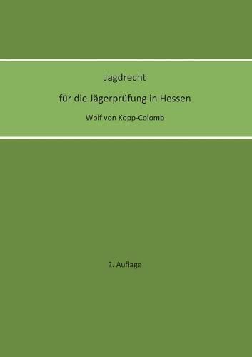 Cover image for Jagdrecht fur die Jagerprufung in Hessen (2. Auflage)