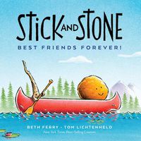 Cover image for Stick and Stone: Best Friends Forever!