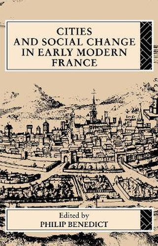 Cover image for Cities and Social Change in Early Modern France