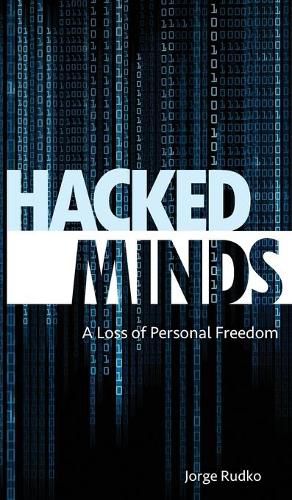 Cover image for Hacked Minds: A Loss of Personal Freedom