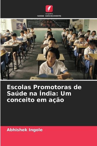 Cover image for Escolas Promotoras de Saude na India