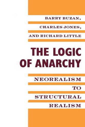 Cover image for The Logic of Anarchy: Neorealism to Structural Realism