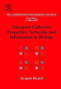 Cover image for Emergent Collective Properties, Networks and Information in Biology