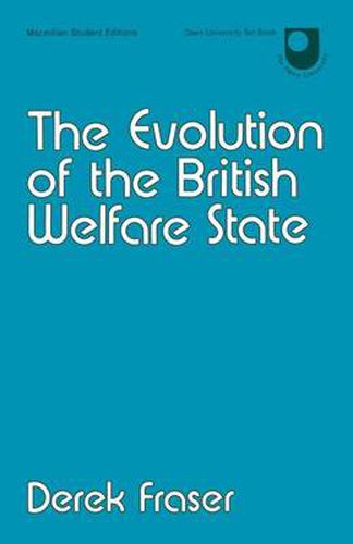Cover image for The Evolution of the British Welfare State: A History of Social Policy since the Industrial Revolution