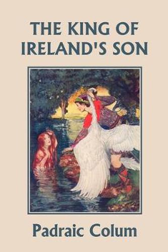 Cover image for The King of Ireland's Son, Illustrated Edition (Yesterday's Classics)