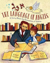 Cover image for The Language of Angels: A Story About the Reinvention of Hebrew