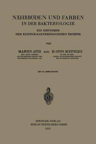 Nahrboeden Und Farben in Der Bakteriologie: Ein Grundriss Der Klinisch-Bakteriologischen Technik