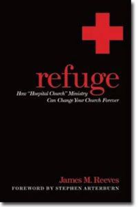 Cover image for Refuge: How Hospital Church Ministry Can Change Your Church Forever
