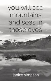 Cover image for you will see mountains and seas in those eyes