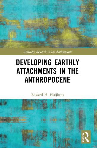 Cover image for Developing Earthly Attachments in the Anthropocene