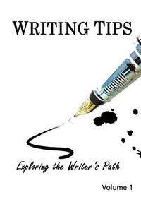 Cover image for Writing Tips Volume 1: Exploring the Writer's Path