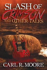 Cover image for Slash of Crimson and Other Tales