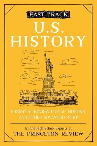 Cover image for Fast Track: U.S. History: Essential Review for AP, Honors, and Other Advanced Study