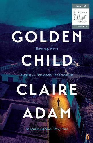 Cover image for Golden Child: Winner of the Desmond Elliot Prize 2019