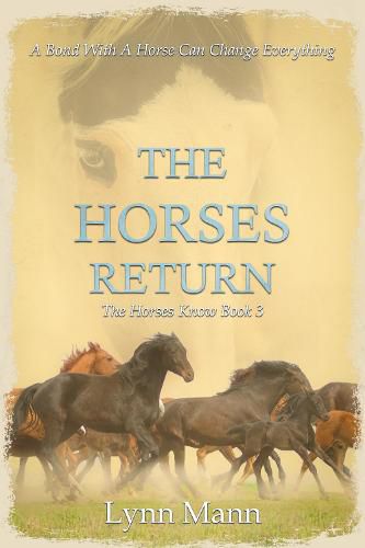 The Horses Return: The Horses Know Book 3