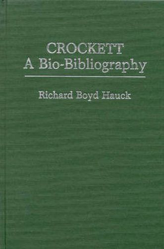 Cover image for Crockett: A Bio-Bibliography