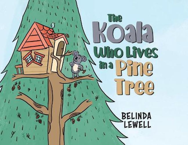 Cover image for The Koala Who Lives in a Pine Tree