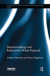 Cover image for Decision-making and Radioactive Waste Disposal