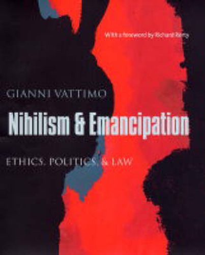 Nihilism and Emancipation: Ethics, Politics and Law