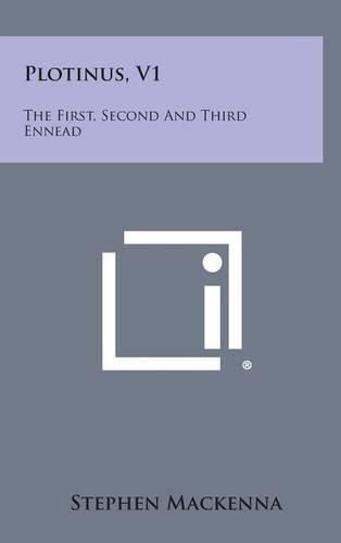 Cover image for Plotinus, V1: The First, Second and Third Ennead