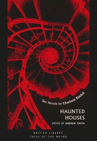 Cover image for Haunted Houses: Two Novels by Charlotte Riddell