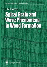 Cover image for Spiral Grain and Wave Phenomena in Wood Formation