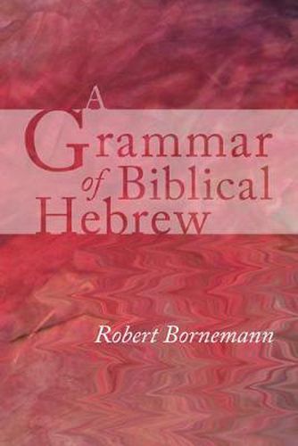 Cover image for A Grammar of Biblical Hebrew