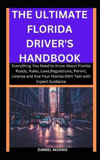 Cover image for The Ultimate Florida Driver's Handbook