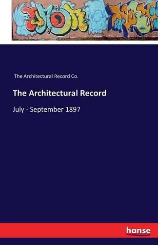 Cover image for The Architectural Record: July - September 1897