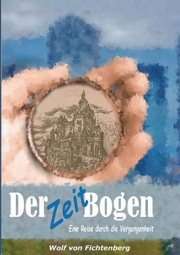 Cover image for Der ZeitBogen: Eine Reise durch die Vergangenheit