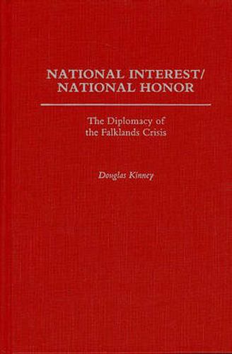 Cover image for National Interest/National Honor: The Diplomacy of the Falklands Crisis