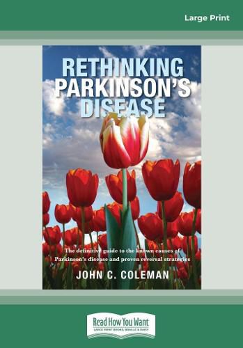 Rethinking Parkinson's Disease: The definitive guide to the known causes of Parkinson's disease and proven reversal strategies