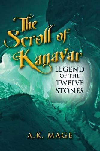 Cover image for The Scroll of Kanavar Legend of the Twelve Stones