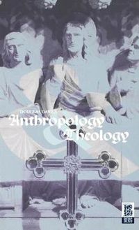 Cover image for Anthropology and Theology
