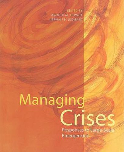 Cover image for Managing Crises: Responses to Large-Scale Emergencies