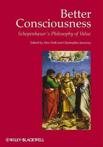 Cover image for Better Consciousness: Schopenhauer's Philosophy of Value